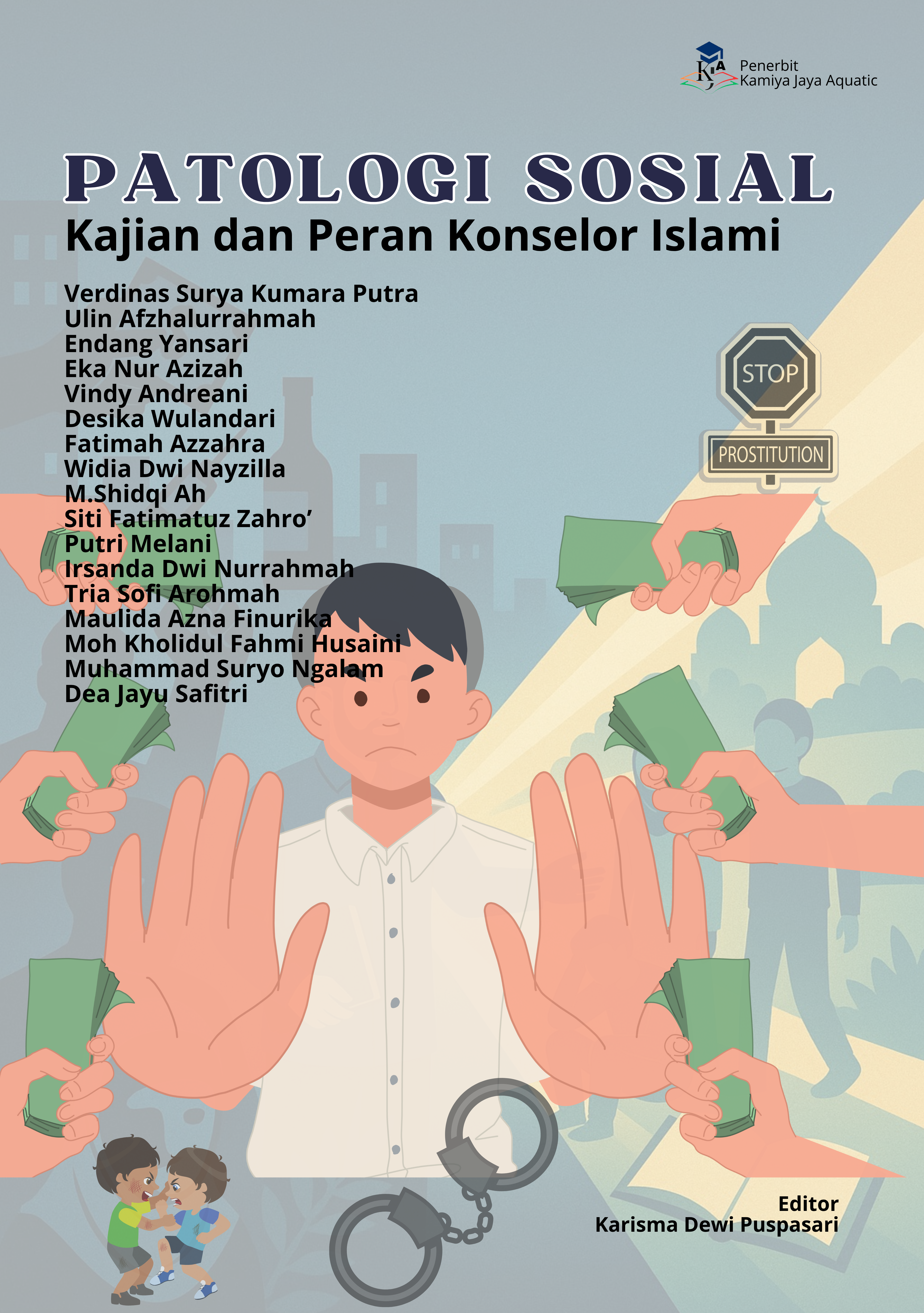 Lihat PATOLOGI SOSIAL: Kajian dan Peran Konselor Islami