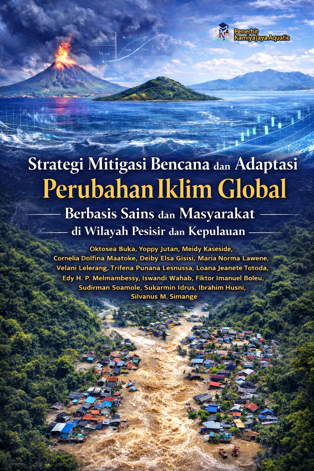 					Lihat Strategi Mitigasi Bencana dan Adaptasi Perubahan Iklim Global Berbasis Sains dan Masyarakat di Wilayah Pesisir dan Kepulauan
				