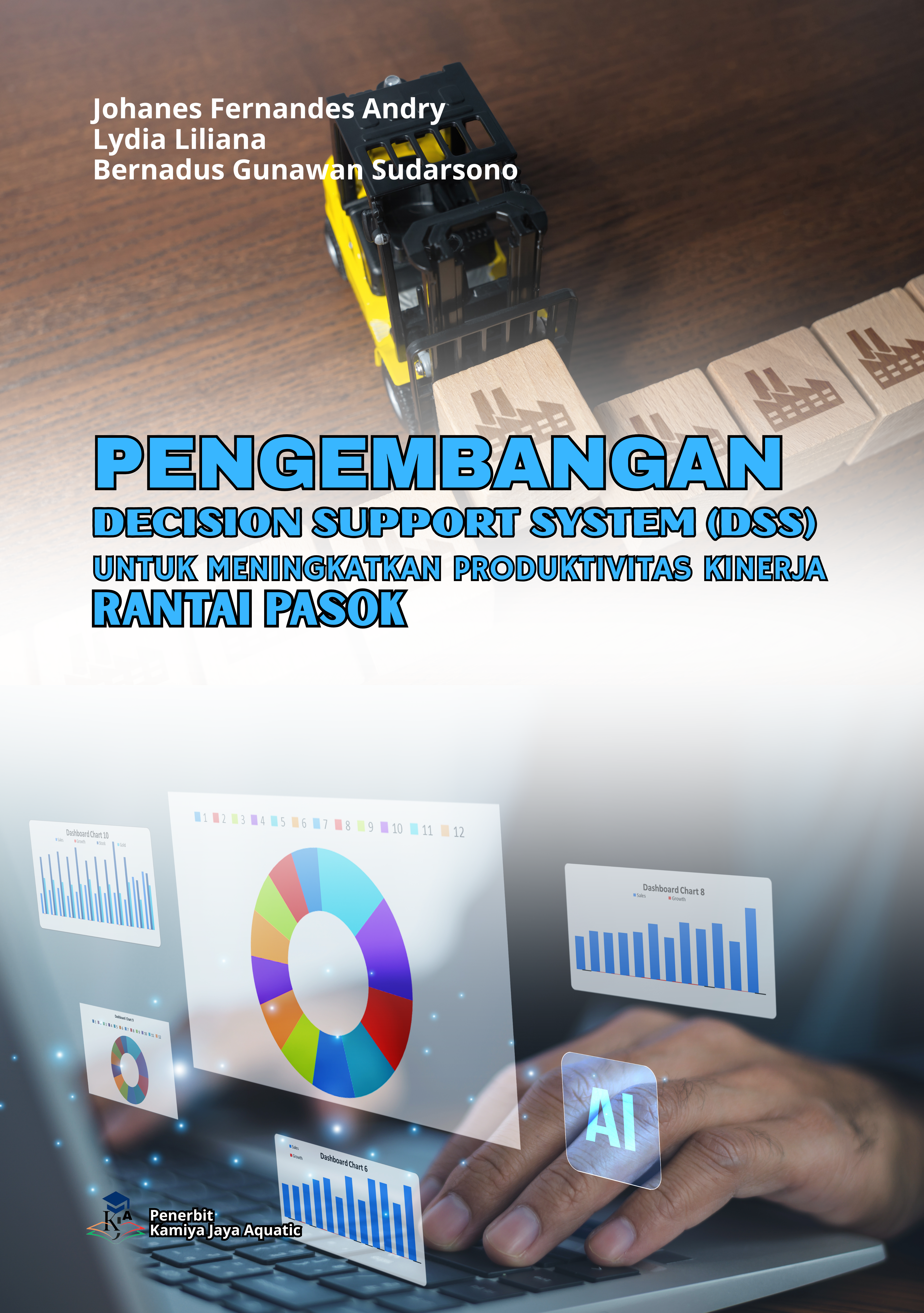 					Lihat Pengembangan Decision Support System (Dss) Untuk Meningkatkan Produktivitas Kinerja Rantai Pasok
				
