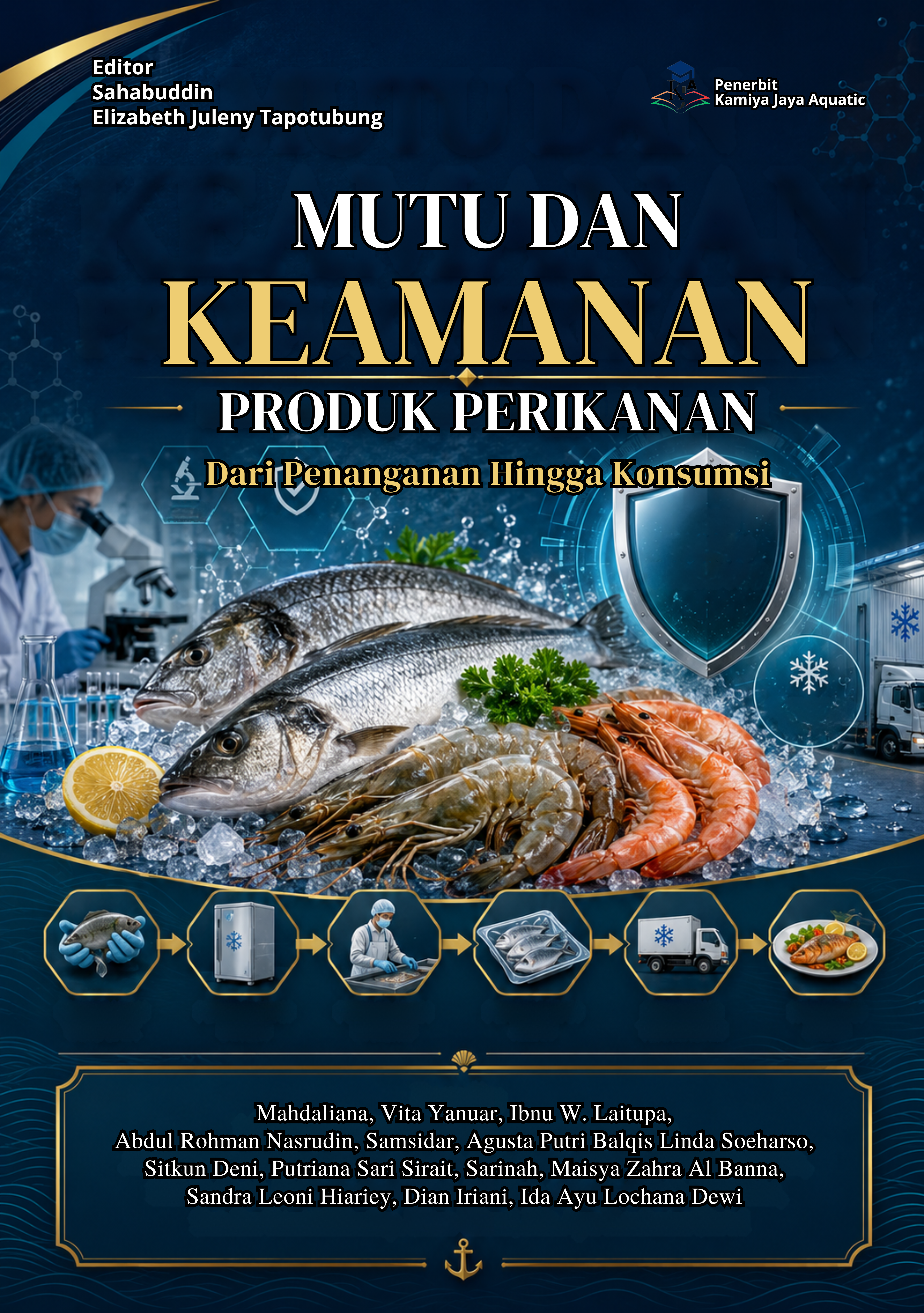 					Lihat Mutu dan Keamanan Produk Perikanan: Dari Penanganan hingga Konsumsi
				