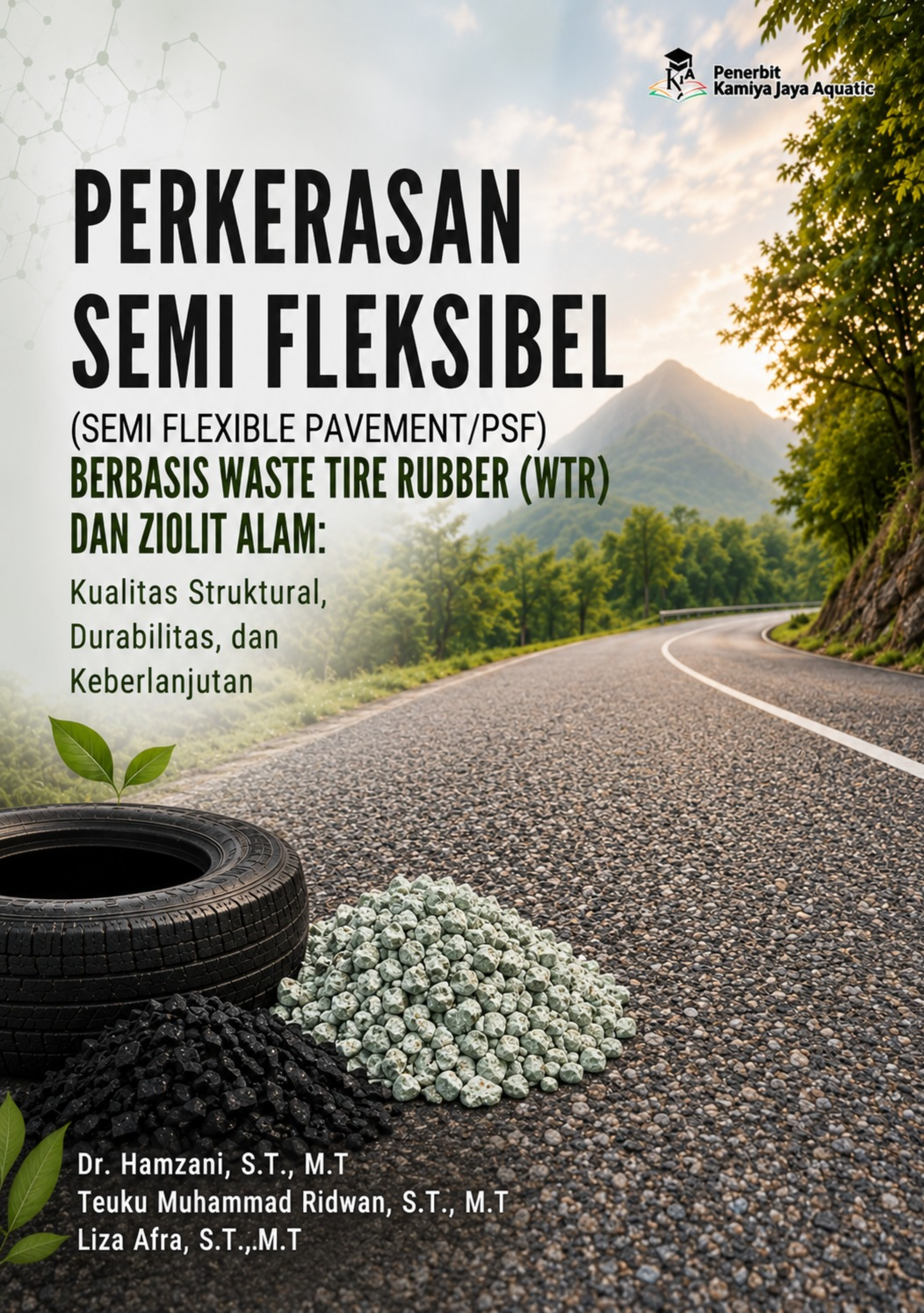 					Lihat PERKERASAN SEMI FLEKSIBEL (SEMI FLEXIBLE PAVEMENT/PSF) BERBASIS WASTE TIRE RUBBER (WTR) DAN ZIOLIT ALAM: Kualitas Struktural, Durabilitas, dan Keberlanjutan
				
